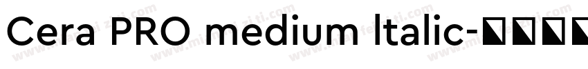 Cera PRO medium ltalic字体转换